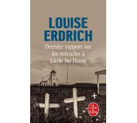 Dernier rapport sur les miracles à Little No Horse - Louise Erdrich - Lgf - Poche - Roman