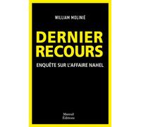 Dernier Recours Enquête sur l'affaire Nahel - William Molinié - Mareuil Editions - ebook (ePub) - Essai