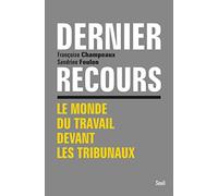 Dernier Recours: Le monde du travail devant les tribunaux