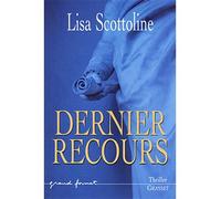 Dernier recours - Lisa Scottoline - Grasset - broché - Roman