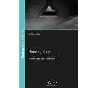 Dernier refuge Existe-t-il des livres numériques ? - Guillaume Sire - Presses Des Mines - broché - Essai