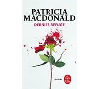 Dernier refuge Patricia J. MacDonald (Auteur)