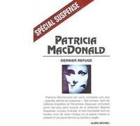 Dernier Refuge Patricia J. MacDonald (Auteur), Françoise Cartano (Traduction)