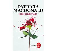 Dernier refuge - Patricia J. MacDonald - Lgf - Poche - Roman