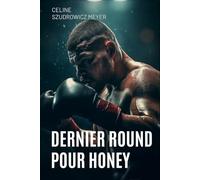 Dernier round pour Honey