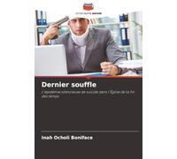 Dernier souffle: L'épidémie silencieuse de suicide dans l'Église de la fin des temps