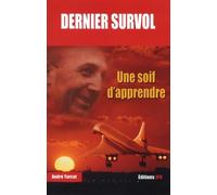 Dernier survol - Une soif d'apprendre