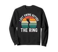 Dernier Swing Avant Le Ring Golf Enterrement de Vie de Jeune Fille Golf rétro Sweatshirt