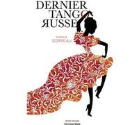 Dernier tango russe Sorreau Carole (Auteur)