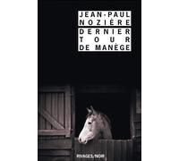 Dernier tour de manège - Jean-Paul Nozière - Rivages - Poche - Roman