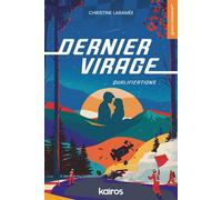 Dernier virage - Qualifications - Christine Laramée - Kairos Canada - broché - Roman