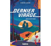 Dernier virage : qualifications: Une romance seconde chance entre amour d'adolescence et histoire inachevée