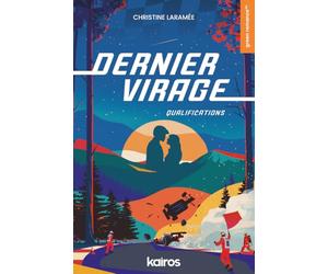 Dernier virage : qualifications: Une romance seconde chance entre amour d'adolescence et histoire inachevée