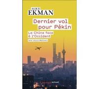 Dernier vol pour Pékin Alice Ekman (Auteur)