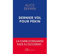 Dernier Vol pour Pékin - Alice Ekman - L'observatoire Eds De - broché - Essai
