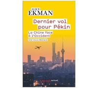Dernier vol pour Pékin – La Chine face à l'Occident – Flammarion