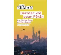 Dernier vol pour Pékin La Chine face à l'Occident - Alice Ekman - Flammarion - Poche - Essai