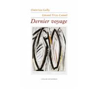 Dernier voyage - Christian Gailly - L'atelier Contemporain - broché - Essai