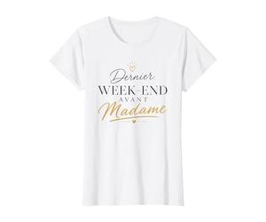 Dernier W nd Avant Madame - Humour EVJF Chic T-Shirt