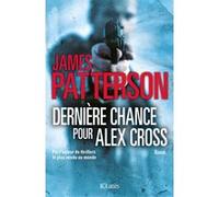 Dernière chance pour Alex Cross James Patterson (Auteur)