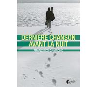 Dernière chanson avant la nuit - Francisco Camacho - Asphalte Editions - broché - Roman