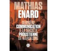 Dernière communication à la Société proustienne de Barcelone - Mathias Enard - Inculte-Derniere Marge - broché - Poésie