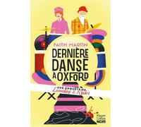 Dernière danse à Oxford Une nouvelle enquête de Loveday et Ryder, un cosy mystery 100% british - Faith Martin - Harpercollins - broché - Roman