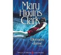 Dernière Danse Mary Higgins Clark (Auteur), Anne Damour (Traduction)