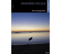 Dernière escale - Pierre-Georges Keilo - Edilivre-Aparis - broché - Roman