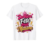 Dernière Fête Avant Madame EVJF Future Mariée T-Shirt