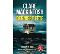 Dernière fête - Clare Mackintosh - Lgf - Poche - Roman