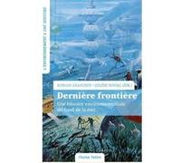 Dernière frontière - Une histoire environnementale du fond d