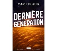 Dernière génération - Marie Dilger - Avallon - broché - Roman