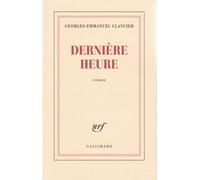 Dernière heure - Georges-Emmanuel Clancier - Gallimard - broché - Livre