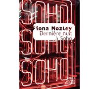 Dernière nuit à Soho - Fiona Mozley - Losfeld Joelle - broché - Roman