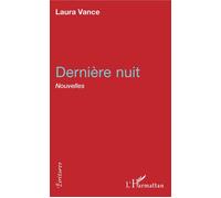 Dernière nuit Nouvelles - Laura Vance - L'harmattan - broché - Nouvelles