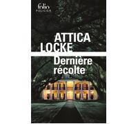 Dernière récolte - Attica Locke - Gallimard - Poche - Roman
