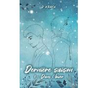 Dernière saison: 1 - Dans l'hiver