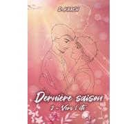Dernière saison: 2 - Vers l'été