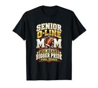 Dernière Saison de Senior O Line Mom Big Heart Bigger Pride T-Shirt