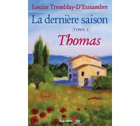 Derniere Saison T2. Thomas (la)