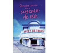 Dernière séance au cinéma de rêve - Holly Hepburn - Pocket - Poche - Roman