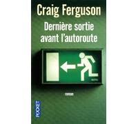 DERNIERE SORTIE AVANT AUTOROUT