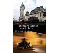 Derniere Sortie Avant la Nuit (Nouvelle Édition)