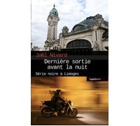 Derniere sortie avant la nuit (poche - reedition) coll. geste noir (ne) (bp) - Joël Nivard - Geste - broché - Roman