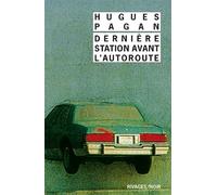 DERNIERE STATION AVANT L'AUTOROUTE