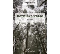 Dernière valse - Virginie Vétil - L'harmattan - broché - Roman