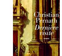 Dernière Visite - Christian Pernath - Albin Michel - broché - Roman