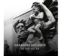 Derniere Volonte - Le Feu Sacre [Import]