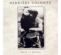 Derniere Volonte - Obeir et Mourir [Import]